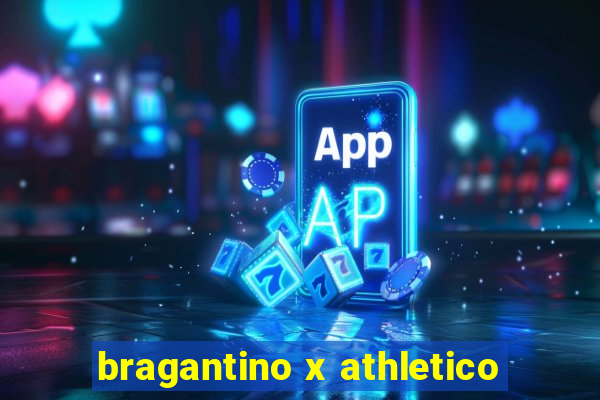 bragantino x athletico